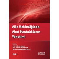 Aile Hekimliğinde Akut Hastalıkların Yönetimi Cilt 1-2